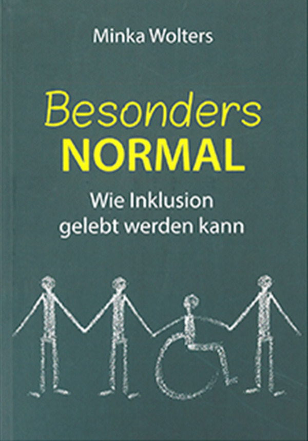 Besonders normal - Wie Inklusion gelebt werden kann